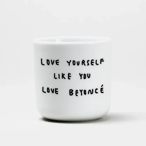 Becher „Love Yourself Like You Love Beyonce“ YAHYA Studio | Für Selbstliebe